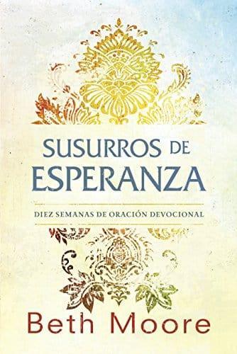 Susurros de esperanza - Beth Moore - Pura Vida Books