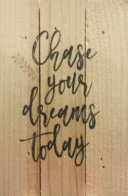 table top chase your dreams today - Pura Vida Books