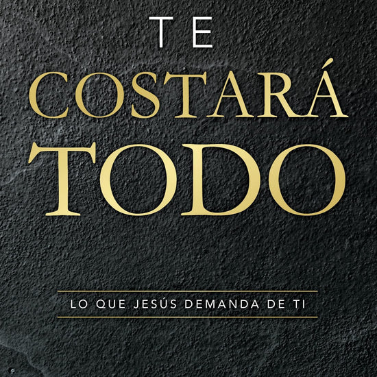 Te costará todo - Steven J. Lawson - Pura Vida Books