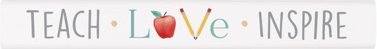 Teach Love Inspire Stick Sign - Pura Vida Books