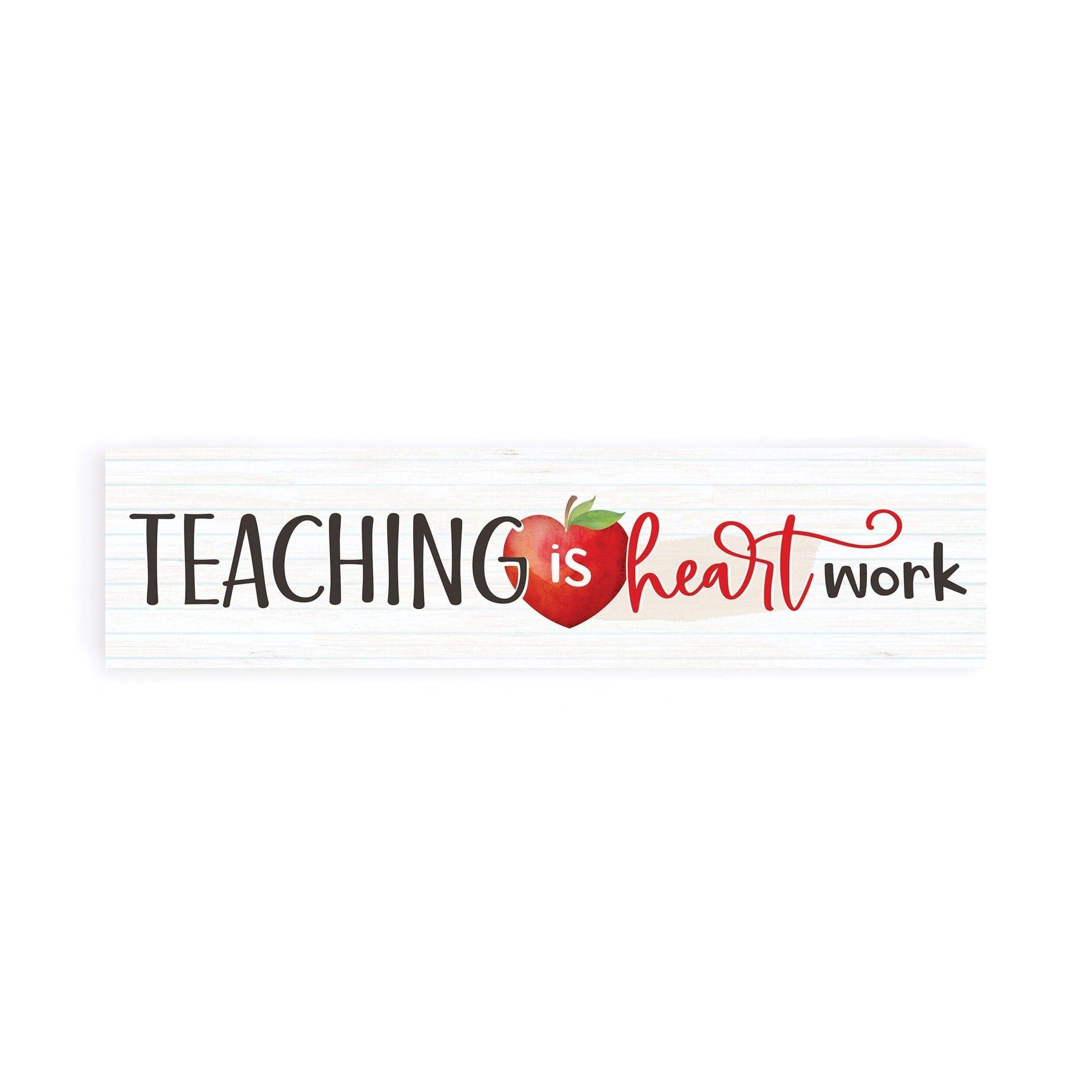 Teaching Is Heart- Work Small Sign - Pura Vida Books