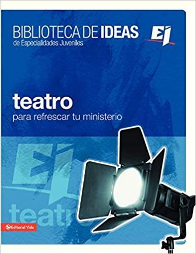 Teatro Para Refrescar Tu Ministerio - Pura Vida Books