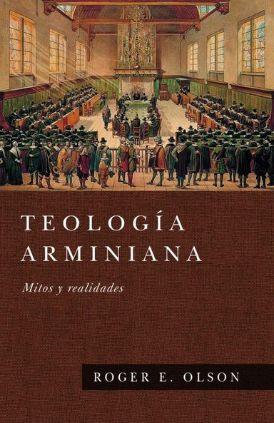 Teología Arminiana -Roger Olson - Pura Vida Books