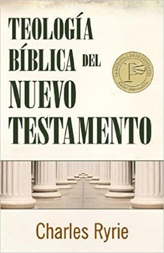 Teología Bíblica del Nuevo Testamento - Charles Ryrie - Pura Vida Books