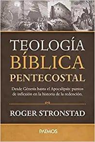 Teología Biblica Pentecostal-Roger Stronstad - Pura Vida Books