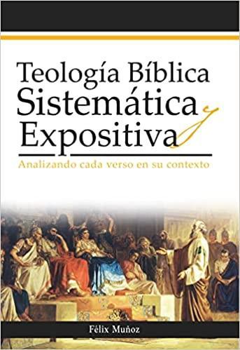 Teología bíblica sistemática y expositiva - Pura Vida Books