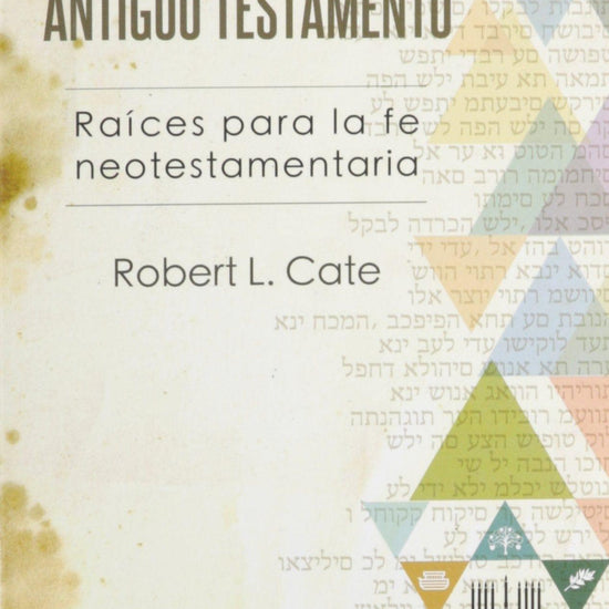 Teología del Antiguo Testamento - Robert L. Cate - Pura Vida Books