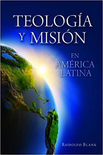 Teología y misión en América Latina - Rodolfo Blank - Pura Vida Books