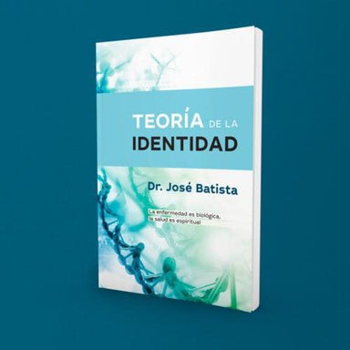 Teoría de la identidad - Dr. Jose Batista - Pura Vida Books