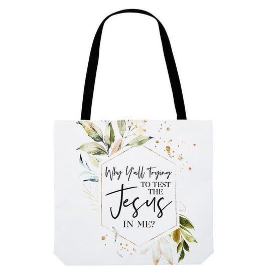 Testing the Jesus in Me Tote Bag - Pura Vida Books