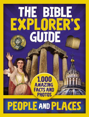 The Bible Explorer's Guide People and Places: 1,000 Amazing Facts and Photos - Pura Vida Books