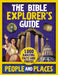 The Bible Explorer's Guide People and Places: 1,000 Amazing Facts and Photos - Pura Vida Books