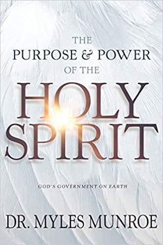 The Purpose and Power of the Holy Spirit - Myles Munroe - Pura Vida Books