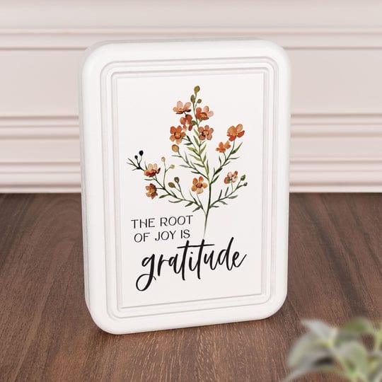 The Root Of Joy Is Gratitude Ornate Tabletop Décor - Pura Vida Books