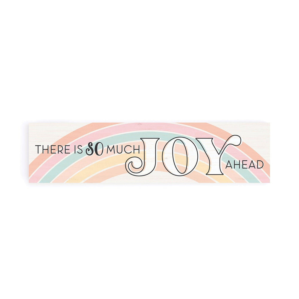 There Is So Much Joy Ahead Small Sign - Pura Vida Books