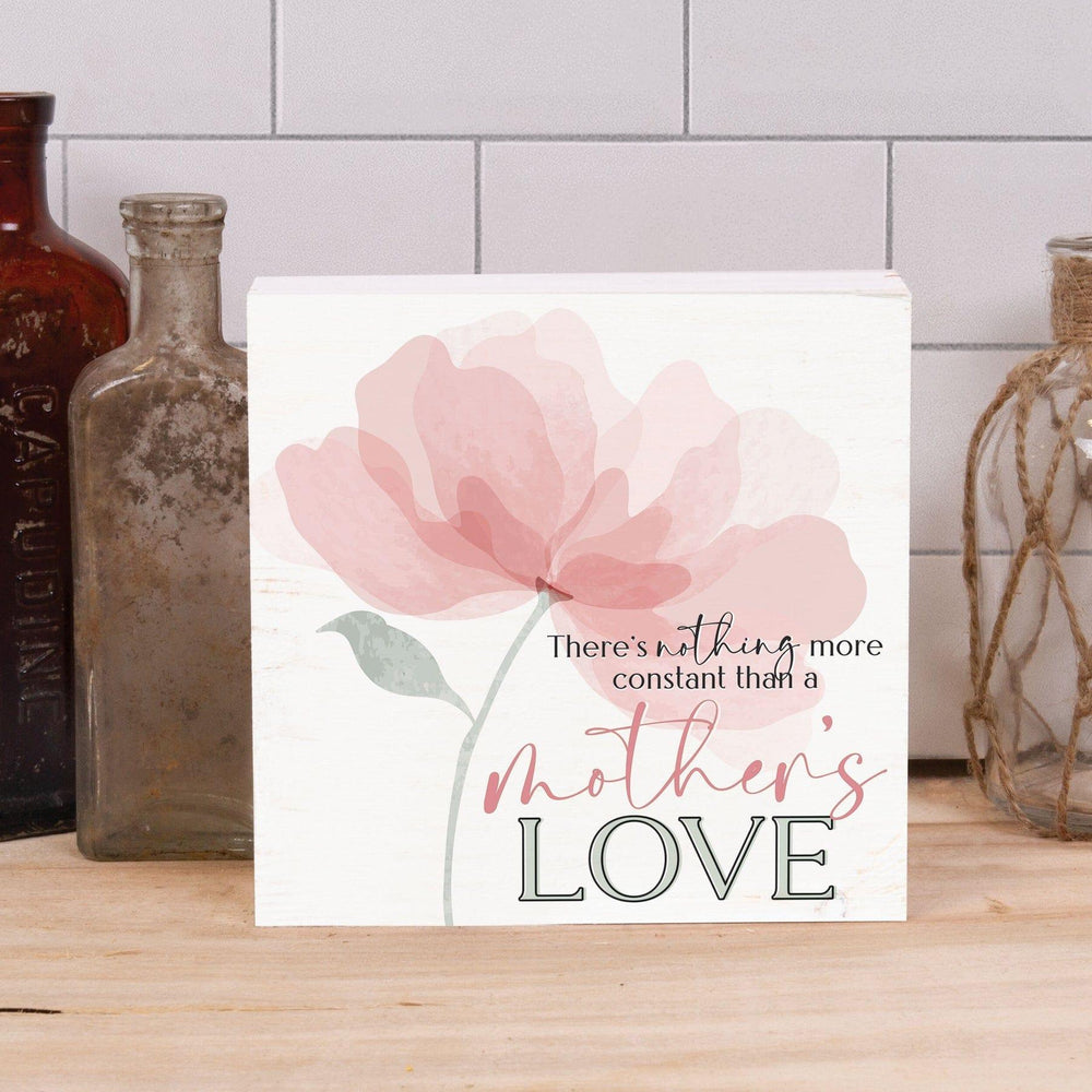 There's Nothing More Constant Than Mother's Love Barnhouse Wood Block Décor - Pura Vida Books