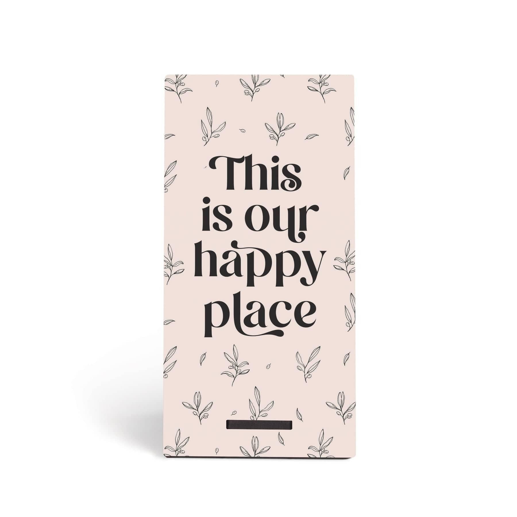 This Is Our Happy Place Snap Sign - Pura Vida Books