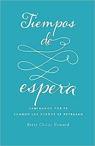 Tiempos de Espera - Betsy Childs - Pura Vida Books