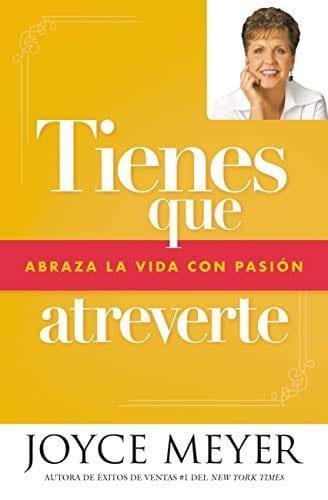 Tienes que atreverte- Joyce Meyer - Pura Vida Books