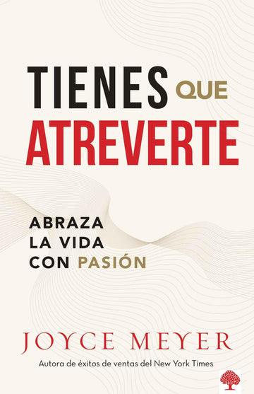 Tienes que atreverte - Joyce Meyer - Pura Vida Books