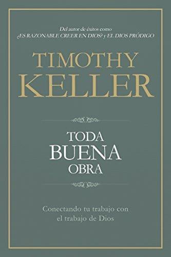 Toda buena obra - Timothy Keller - Pura Vida Books