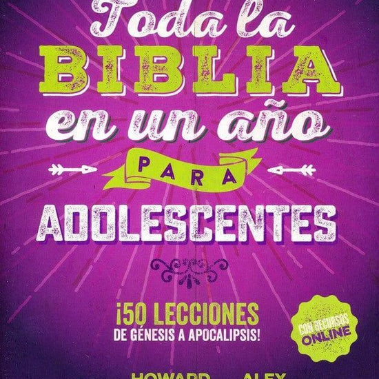 Toda la Biblia en un año para adolescentes - Howard Andruejol - Pura Vida Books