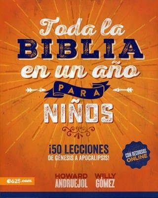Toda La Biblia En Un Año Para Niños - Howard Andruejol y Willy Gómez - Pura Vida Books