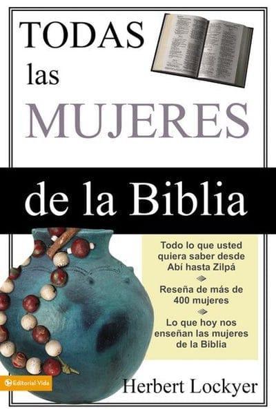 Todas las mujeres de la Biblia - Herbert lockyer - Pura Vida Books