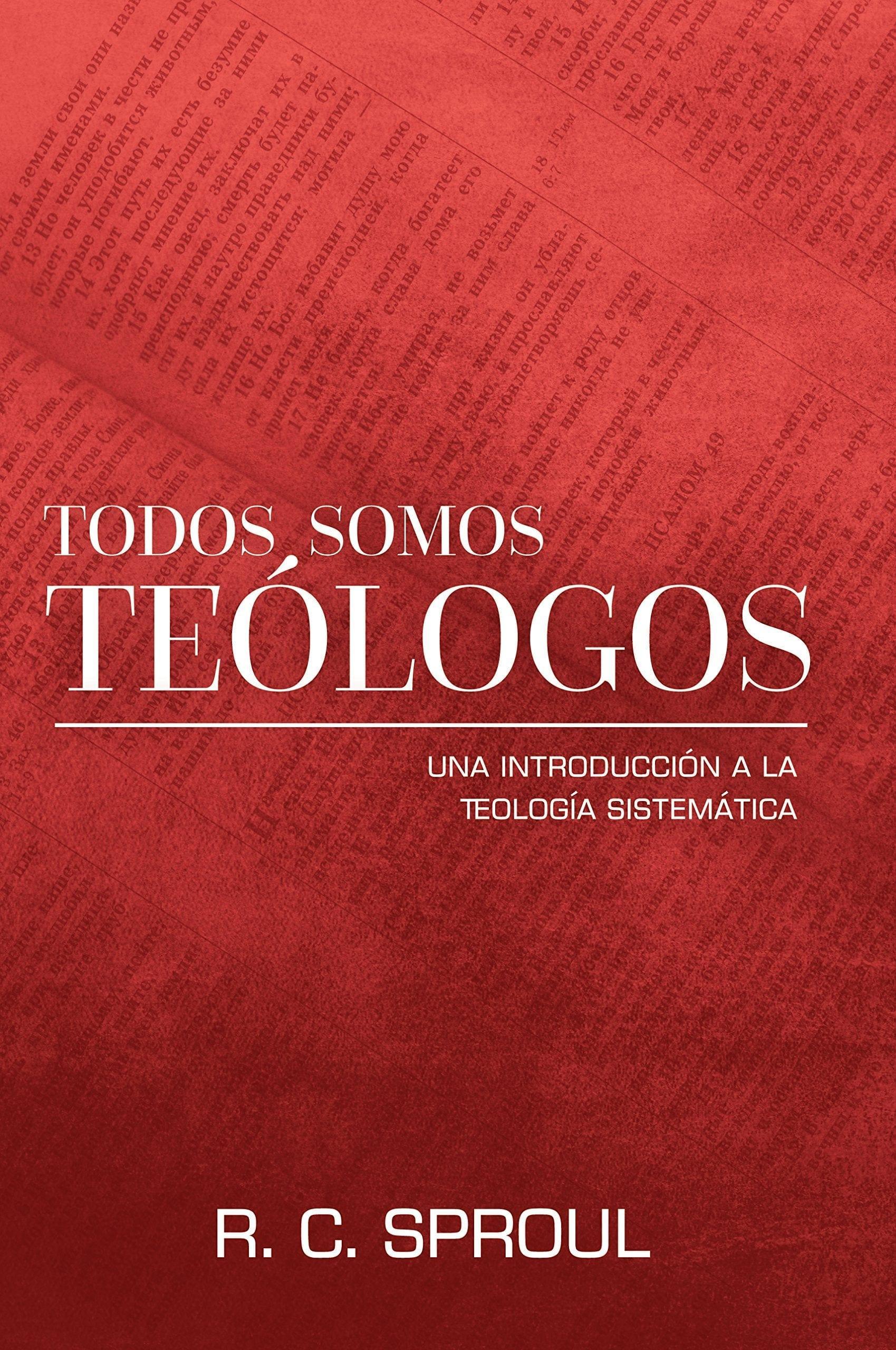 Todos Somos Teólogos - R.C. Sproul - Pura Vida Books