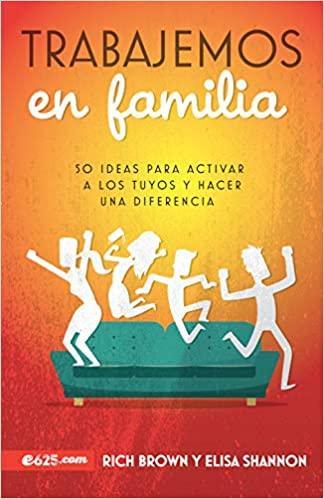 Trabajemos en familia- Rich Brown y Elisa Shannon - Pura Vida Books