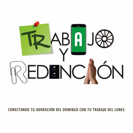 Trabajo y Rendición: Conectando tu adoración del domingo con tu trabajo del lunes - Tom Nelson - Pura Vida Books