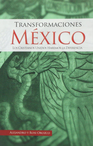 Transformaciones México - Alejandro y Rosi Orozco - Pura Vida Books