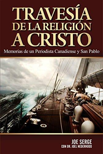 Travesía de la Religión a Cristo: Memorias de un periodista canadiense y San Pablo - Pura Vida Books