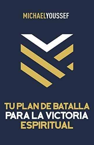 Tu plan de batalla para la victoria espiritual - Michael Youssef - Pura Vida Books