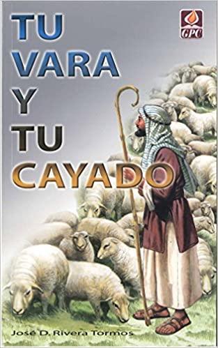 Tu Vara y tu Cayado - José Rivera Tormos - Pura Vida Books