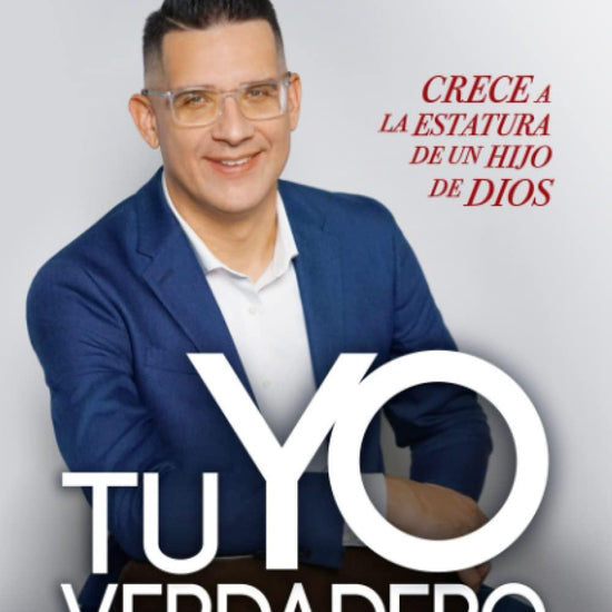 Tu Yo Verdadero: Crece a la Estatura de un Hijo de Dios - Pura Vida Books