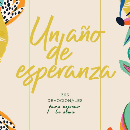 Un año de esperanza: 365 devocionales para animar tu alma - Pura Vida Books