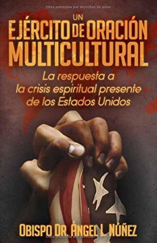 Un ejército de oración multicultural - Angel L. Nuñez - Pura Vida Books