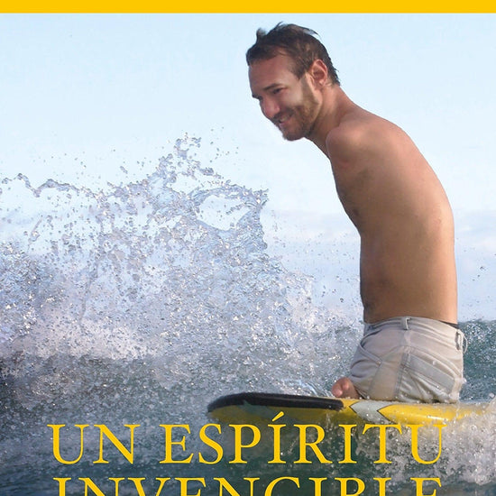 Un espíritu invencible- Nick Vujicic - Pura Vida Books