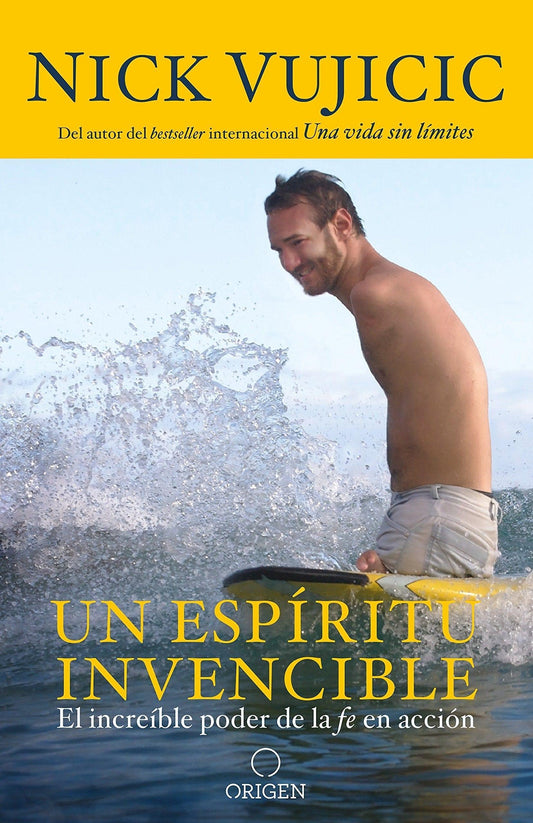 Un espíritu invencible- Nick Vujicic - Pura Vida Books