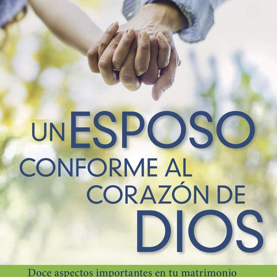 Un esposo conforme al corazon de Dios - Jim George - Pura Vida Books