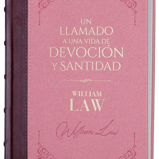 Un llamado a una vida de devoción y santidad - Biblioteca de Clásicos cristianos. Tomo 7 - Pura Vida Books