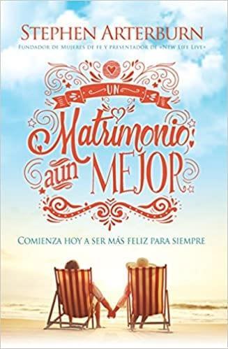 Un Matrimonio Aún Mejor - Stephen Arterburn - Pura Vida Books