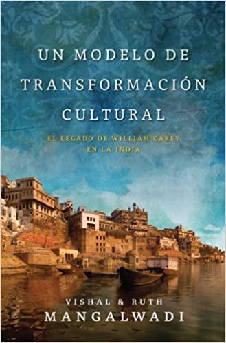 Un modelo de transformación cultural- Vishal & Ruth Mangalwadi - Pura Vida Books