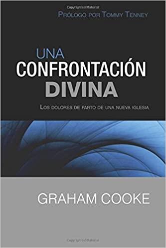 Una Confrontacion Divina - Graham Cooke - Pura Vida Books