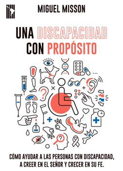 Una discapacidad con próposito - Miguel Misson - Pura Vida Books