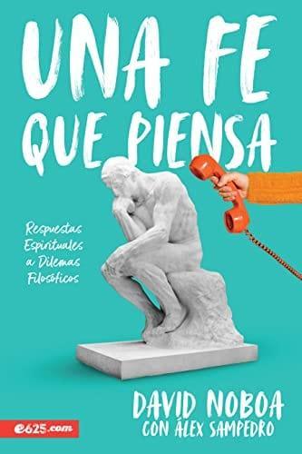 Una fe que piensa - David Noboa - Pura Vida Books