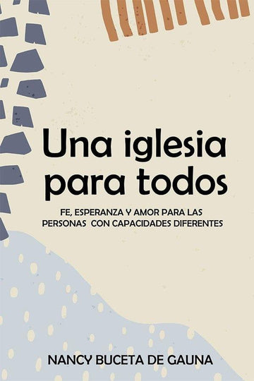 Una iglesia para todos - Nancy Buceta de Gauna