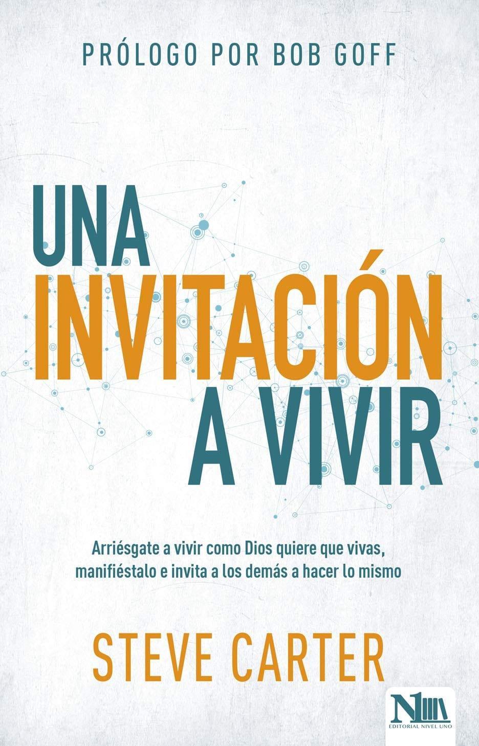 Una invitación a vivir - Steve Carter - Pura Vida Books