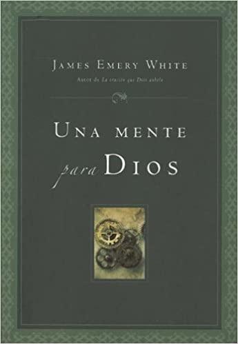 Una mente para Dios - James Emery White - Pura Vida Books